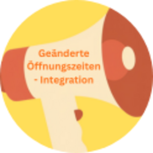 Das Bild zeigt einen Lautsprecher mit der Aufschrift "Geänderte Öffnungszeiten - Integration"