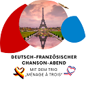 Ausschnitt eines Plakates, auf dem geschrieben steht "Deutsch-Französischer Chanson-Abend mit dem Trio „Ménage à trois“". Das gezeigte Motiv ist der Eiffelturm in Paris in Abendröte.
